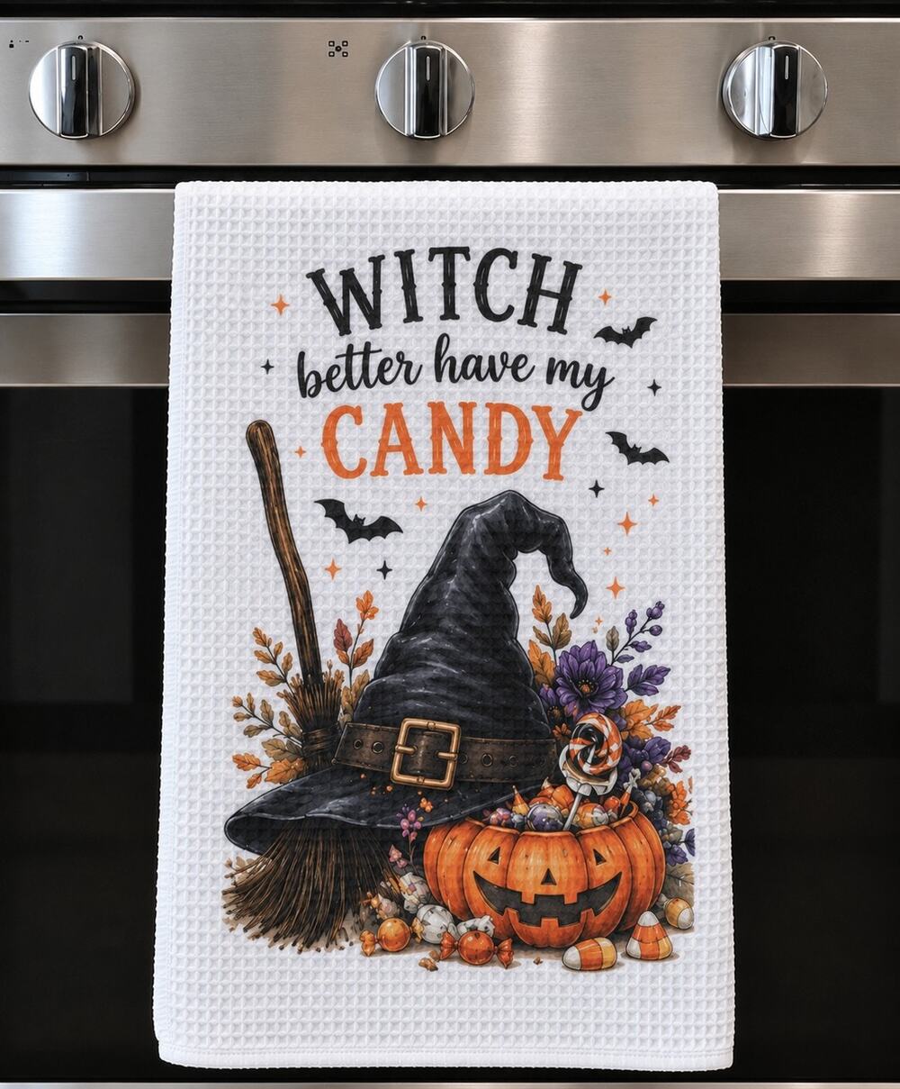 Witch Better Have My Candy Halloween Kitchen Towel Pumpkin Witch Decor
